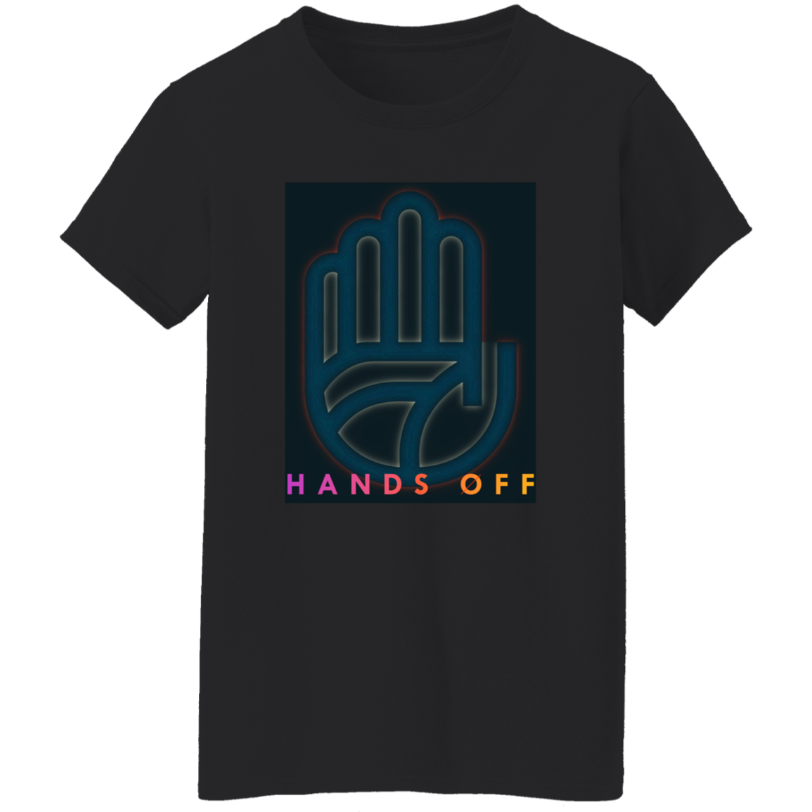 "Hands Off" Womens T-shirt | BetterSaid.co