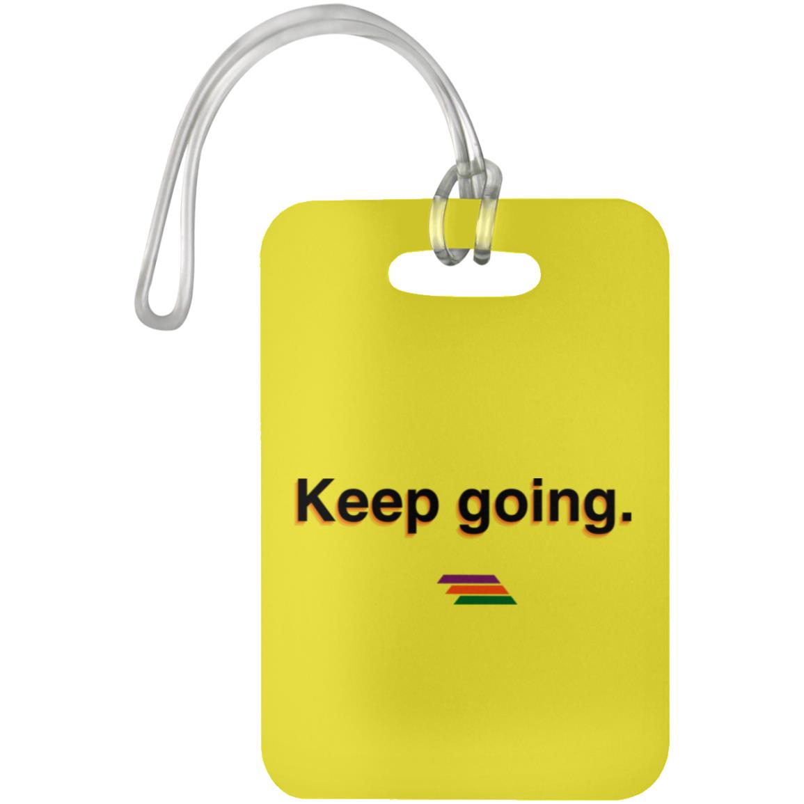 "Keep going." Luggage Bag Tag | BetterSaid.co