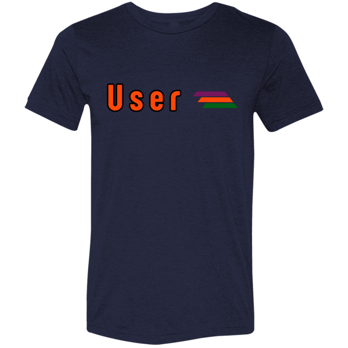 "User" Tri-blend T-shirt | BetterSaid.co