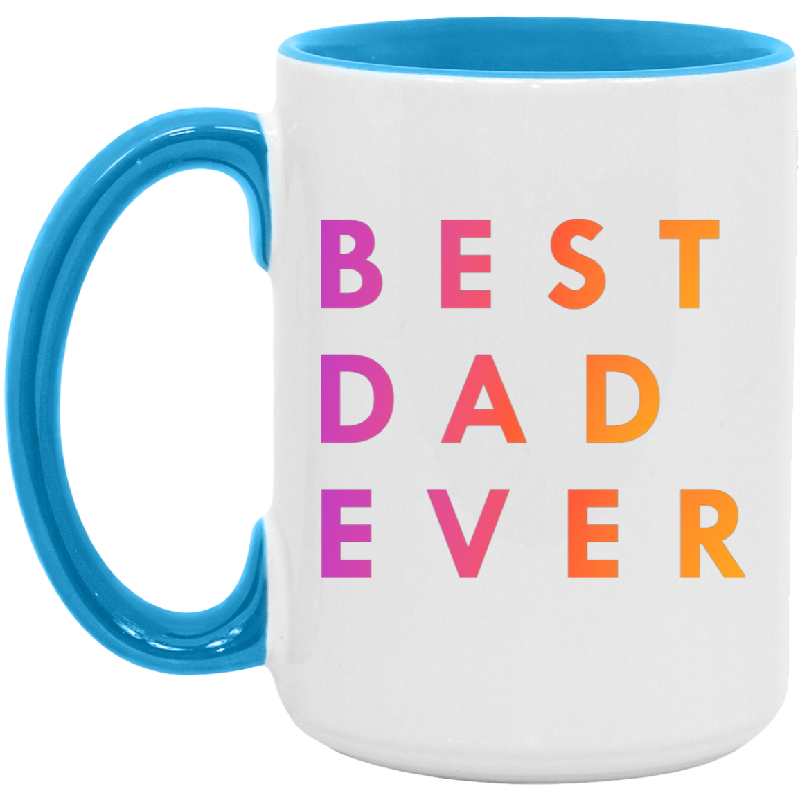 "Best. Dad. Ever." Coffee Cups