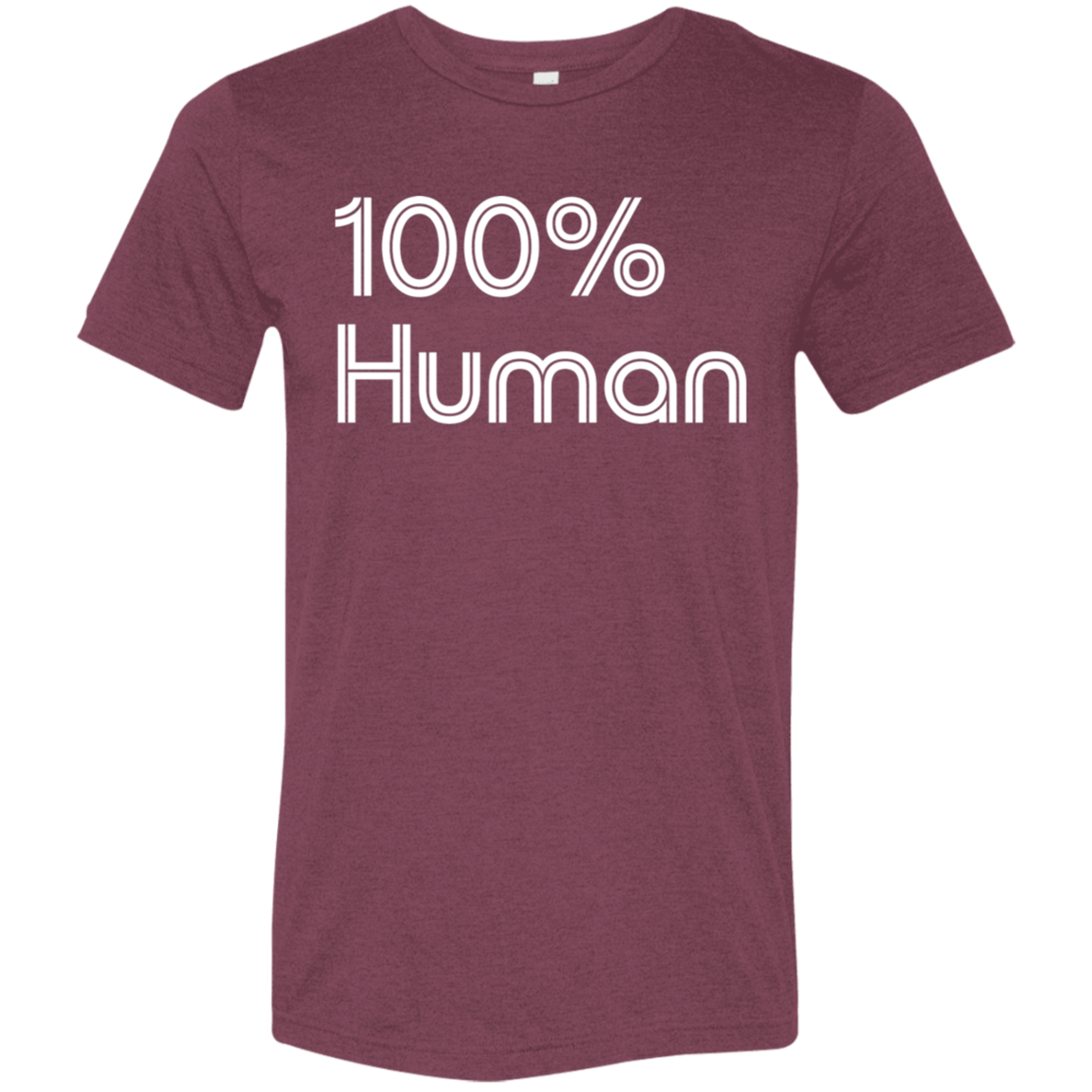 "Human" Tri-blend T-shirt | BetterSaid.co