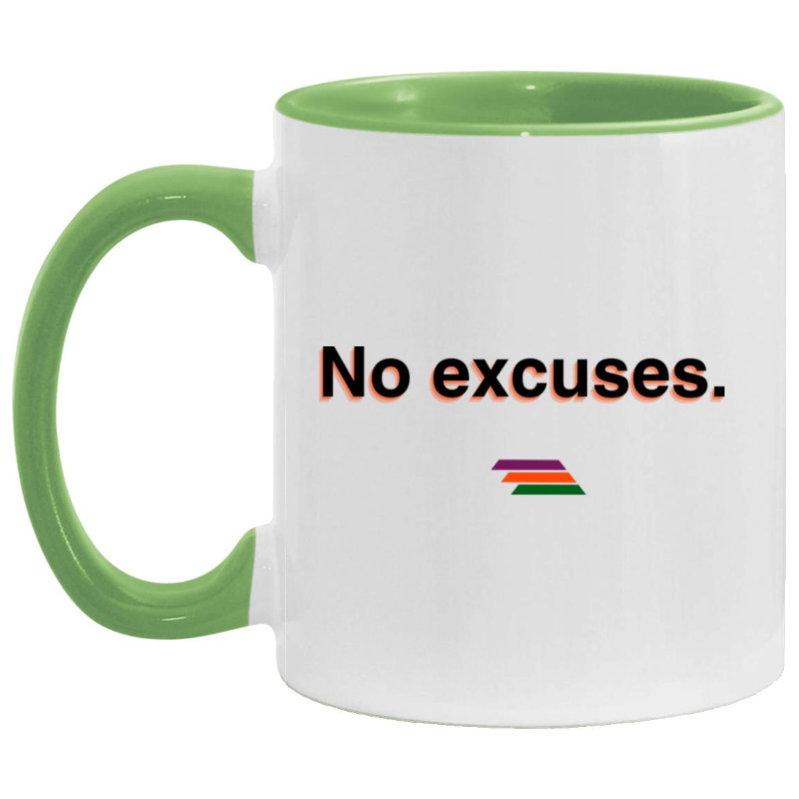 "No excuses." Coffee Cups | BetterSaid.co