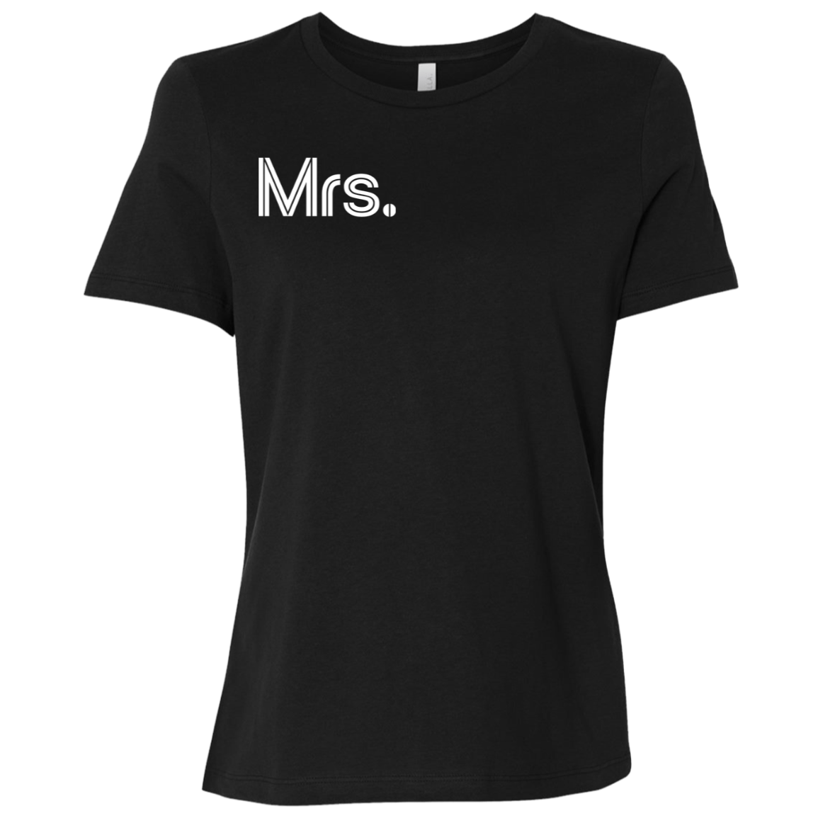 "Mrs." Womens Relaxed T-shirt | BetterSaid.co