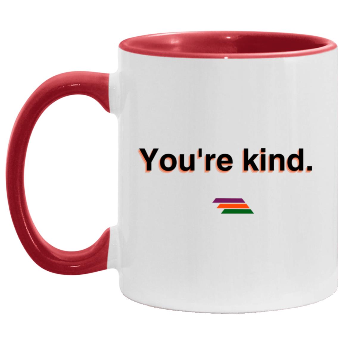 "You're kind." Coffee Cups | BetterSaid.co
