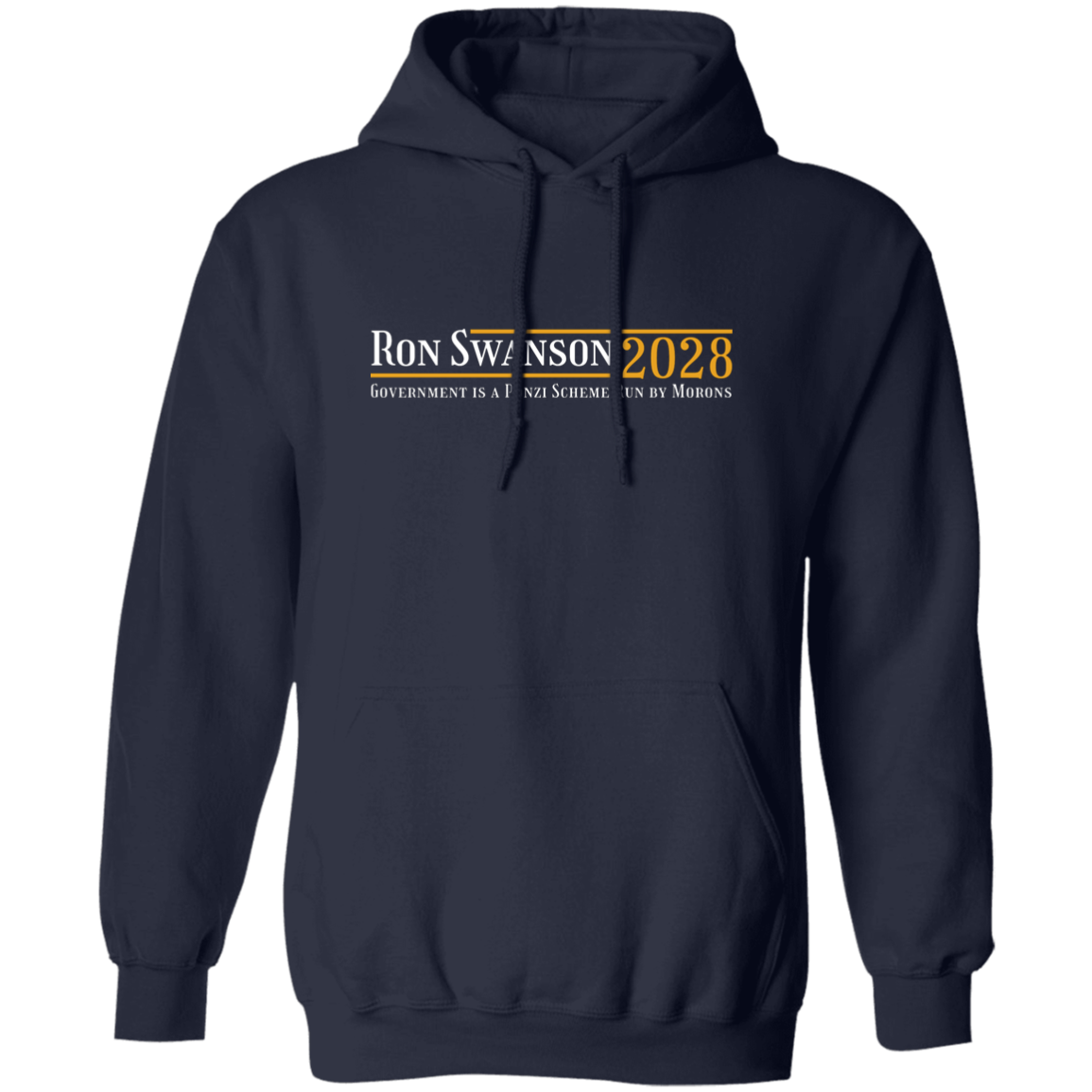 "Ron Swanson 2028" Pullover Hoodie | BetterSaid.co