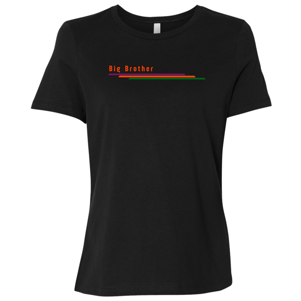 "Big Brother" Womens Relaxed T-shirt | BetterSaid.co