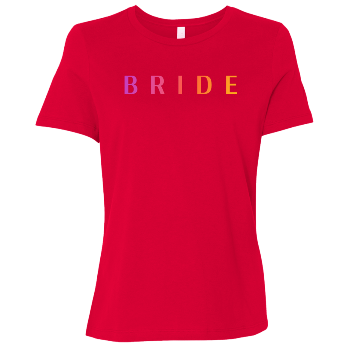 "Bride" Womens Relaxed T-shirt | BetterSaid.co