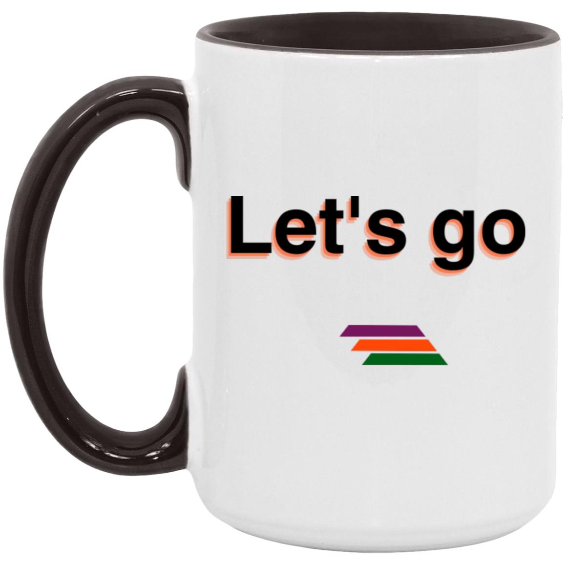 "Let's go" Coffee Cups | BetterSaid.co