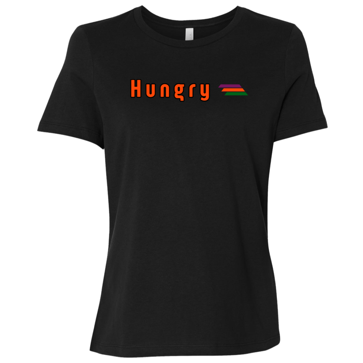 "Hungry" Womens Relaxed T-shirt | BetterSaid.co