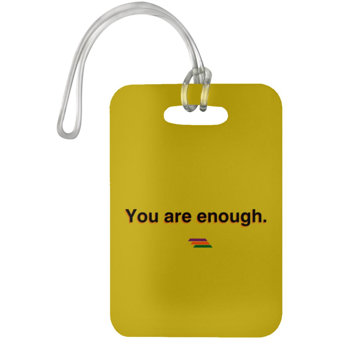 "You are enough." Luggage Bag Tag | BetterSaid.co