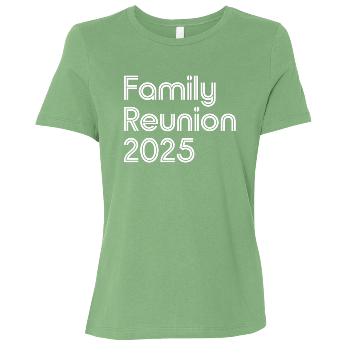 "Family Reunion 2025" Womens Relaxed T-shirt | BetterSaid.co