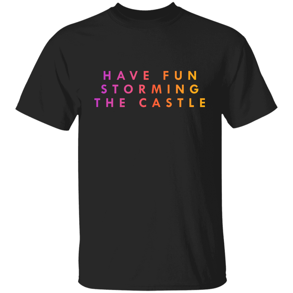 "Have fun storming the castle" Kids Cotton T-shirt | BetterSaid.co