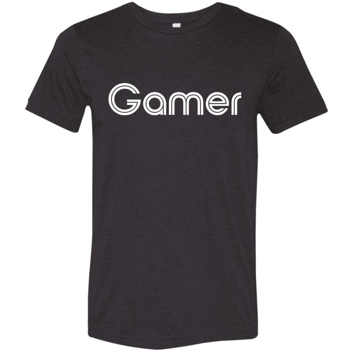"Gamer" Tri-blend T-shirt | BetterSaid.co