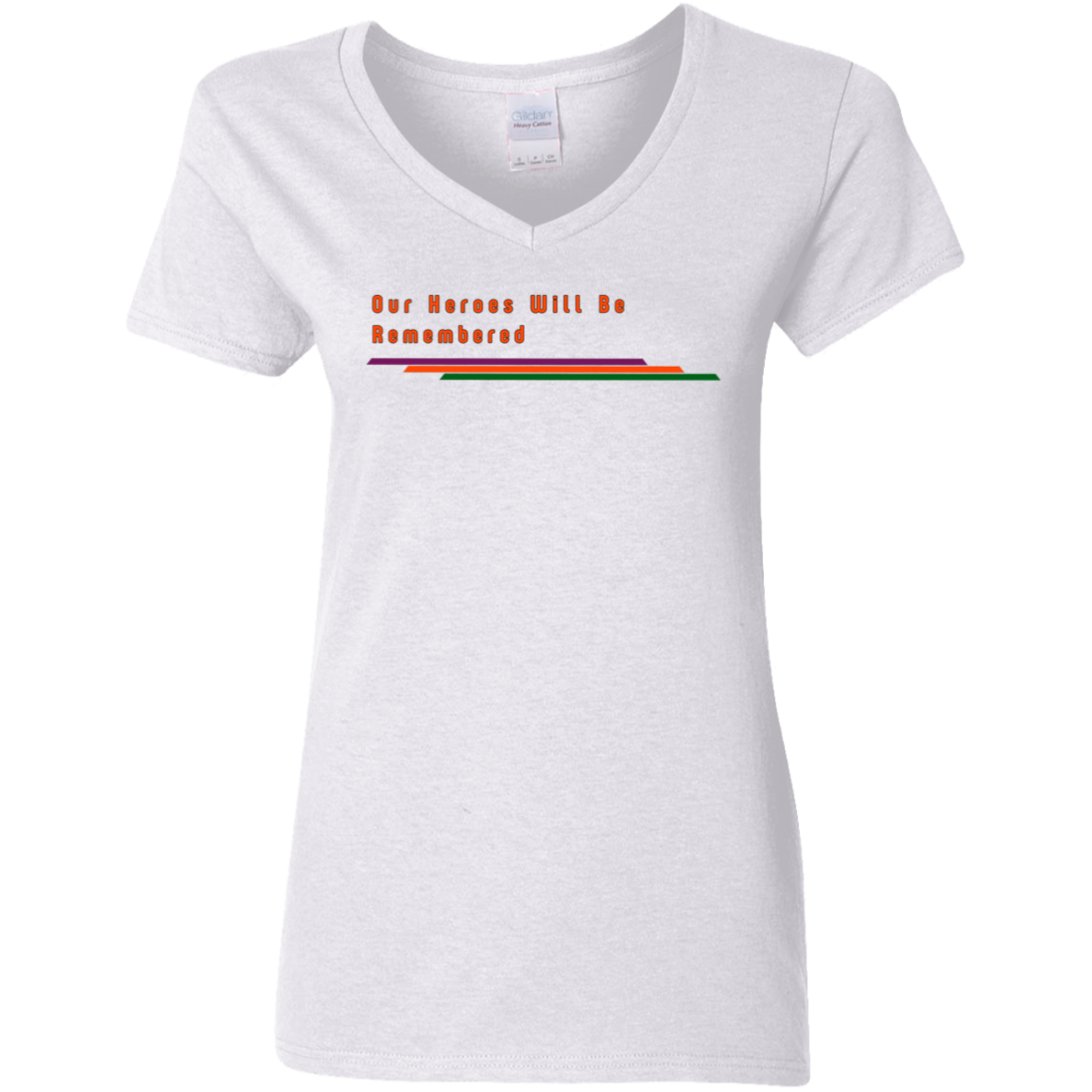 "Our Heroes Will Be Remembered" Womens V-neck T-shirt | BetterSaid.co