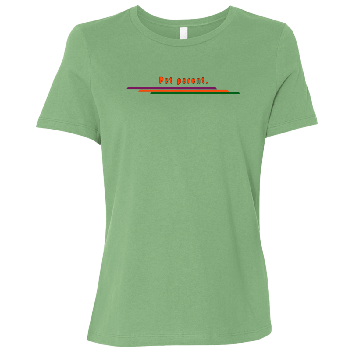 "Pet parent." Womens Relaxed T-shirt | BetterSaid.co