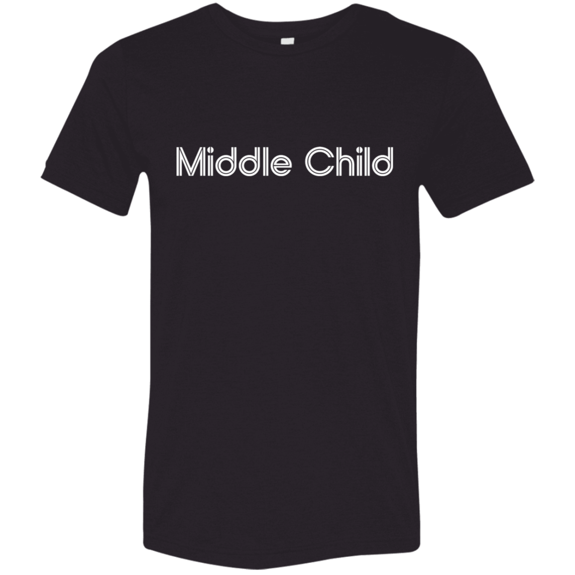 "Middle Child" Tri-blend T-shirt | BetterSaid.co