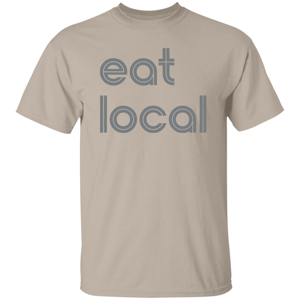 "Eat local." Mens T-shirt | BetterSaid.co