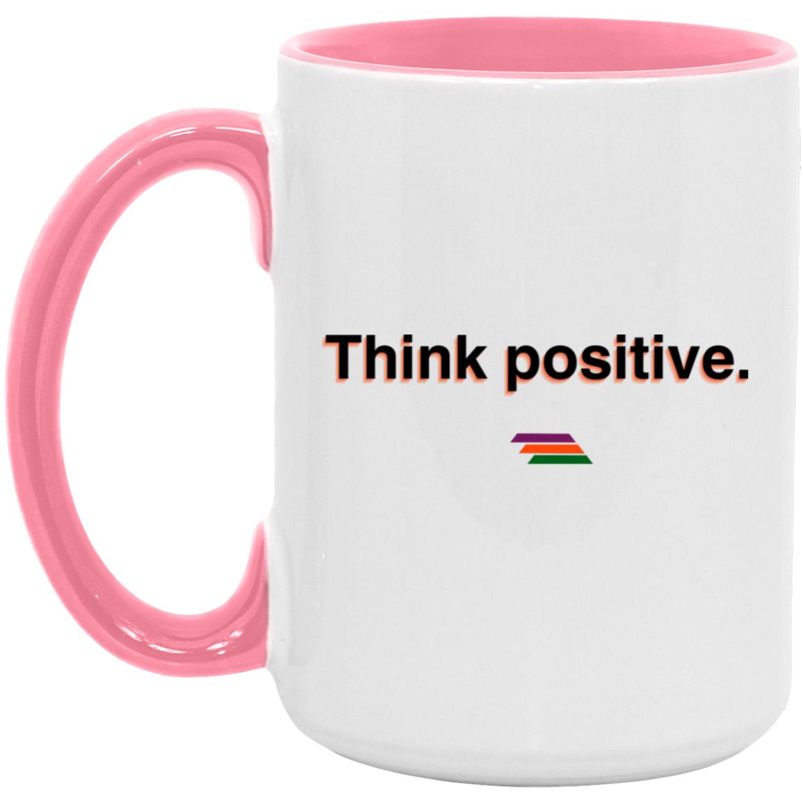 "Think positive." Coffee Cups | BetterSaid.co