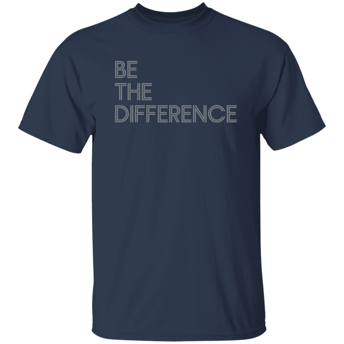 "Be The Difference" Mens T-shirt | BetterSaid.co