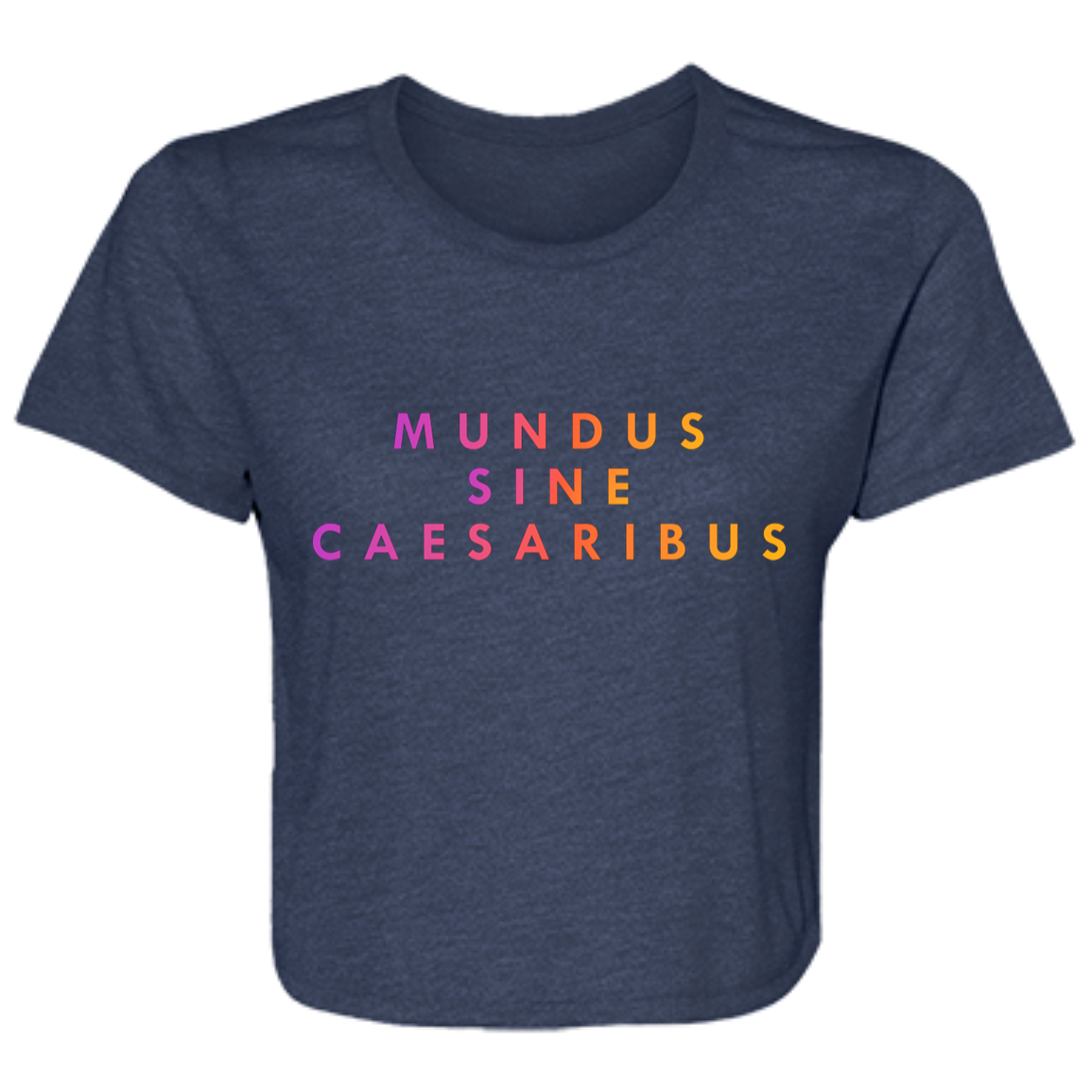 "Mundus Sine Caesaribus" Womens Crop Top | BetterSaid.co