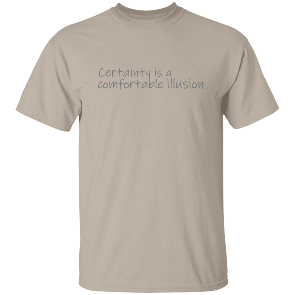 "Comfortable illusion" Mens T-shirt | BetterSaid.co