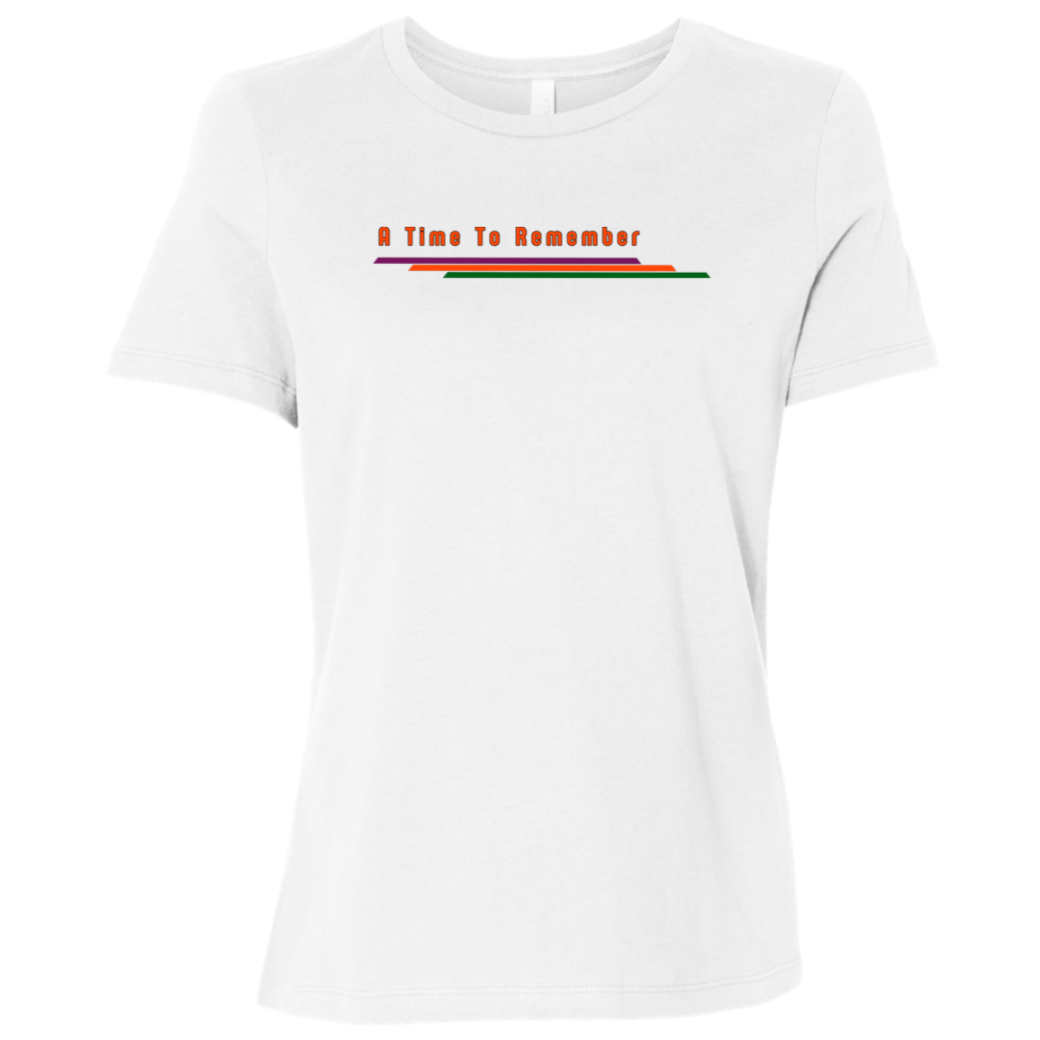 "A Time To Remember" Womens Relaxed T-shirt | BetterSaid.co