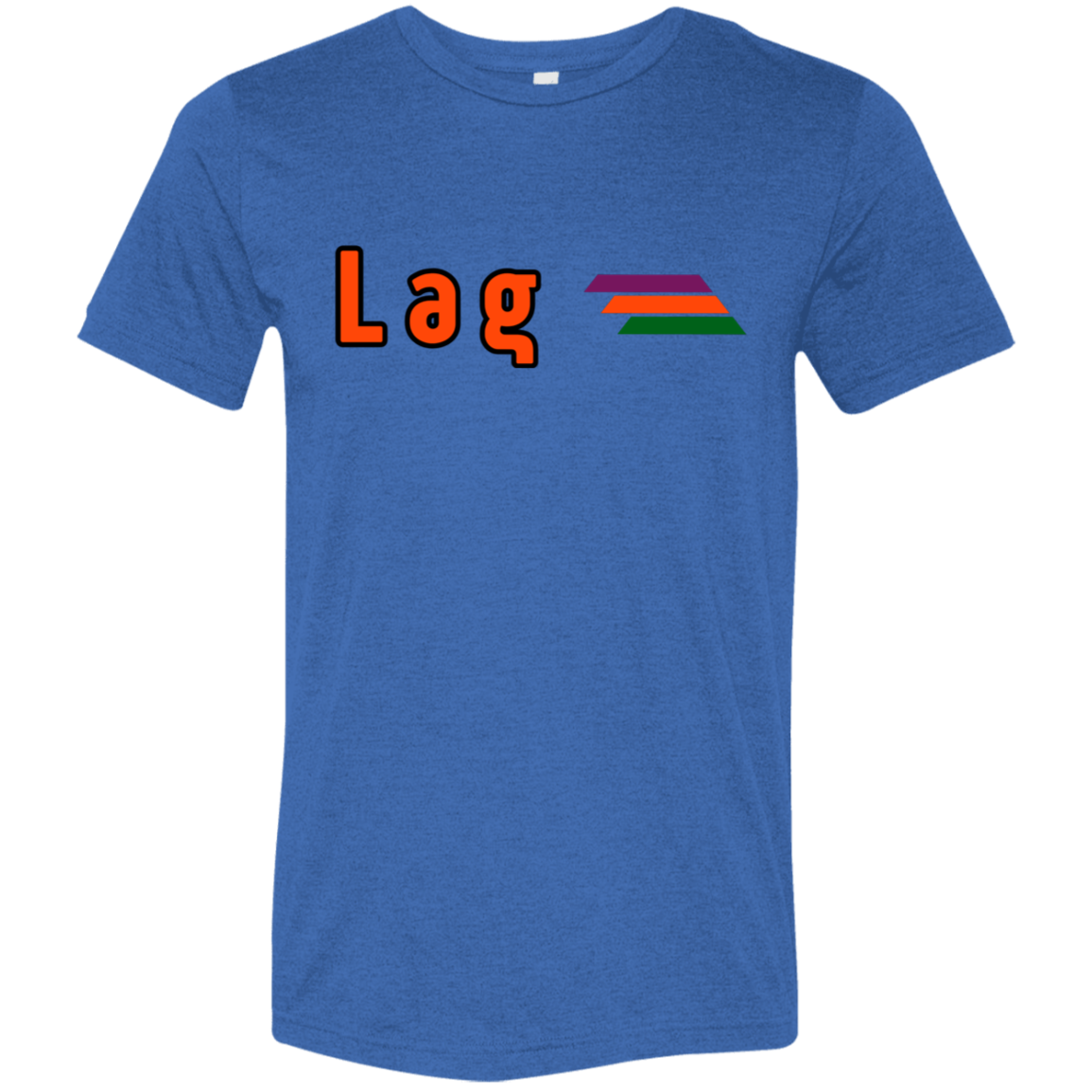 "Lag" Tri-blend T-shirt | BetterSaid.co