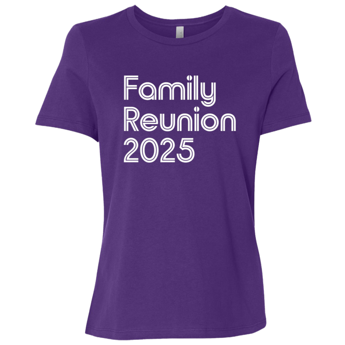 "Family Reunion 2025" Womens Relaxed T-shirt | BetterSaid.co