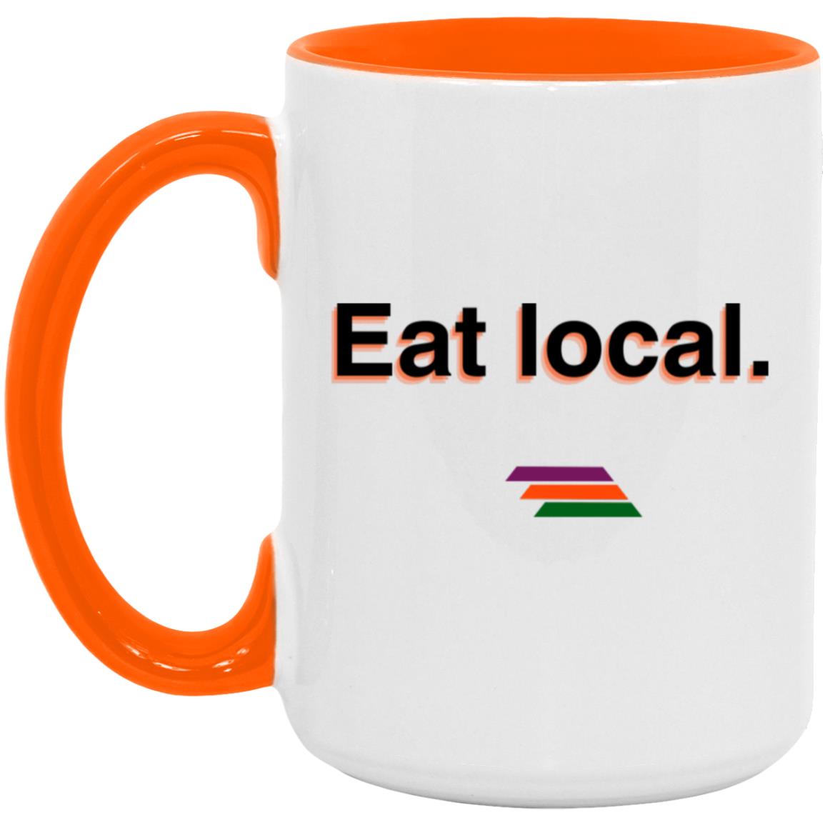 "Eat local." Coffee Cups | BetterSaid.co