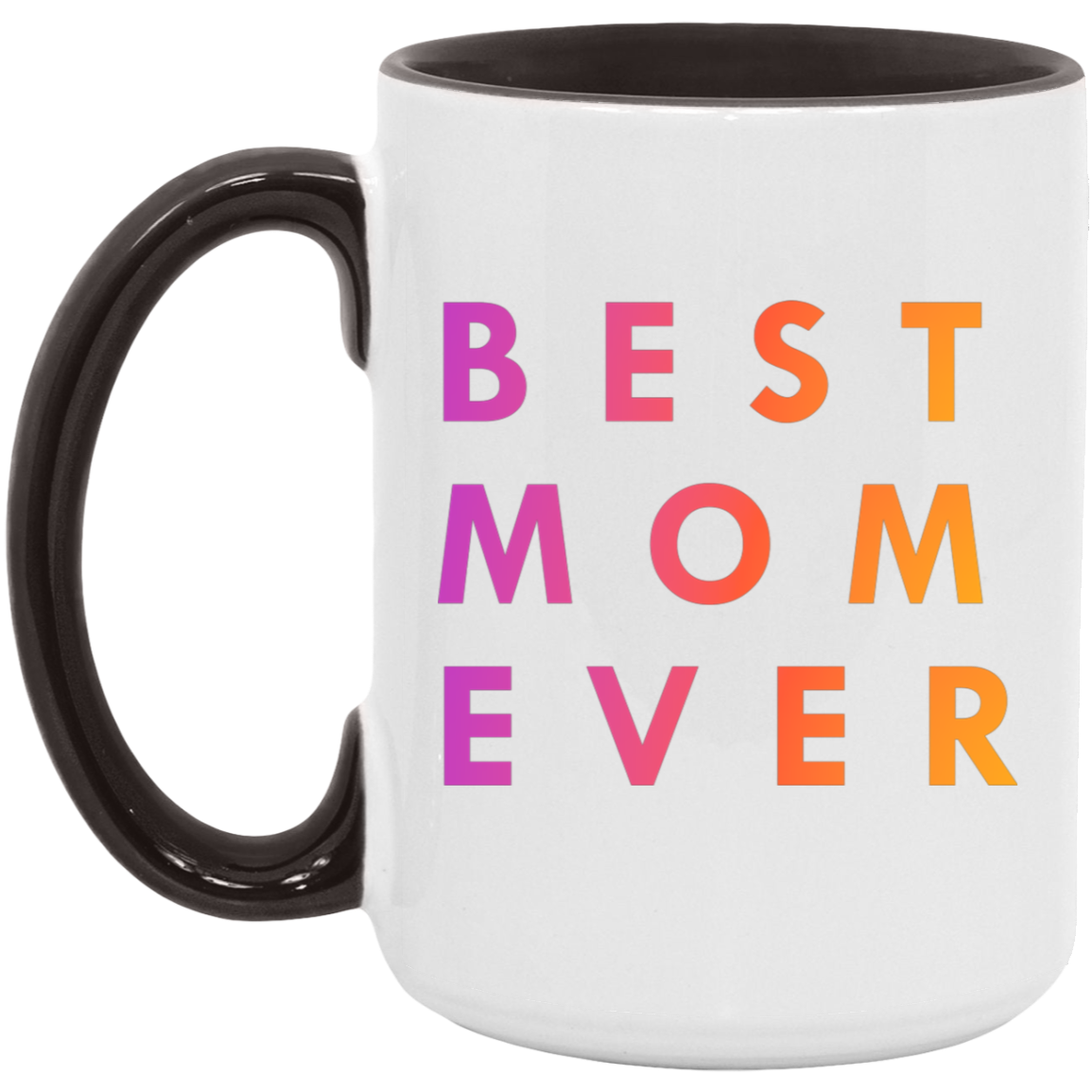 "Best. Mom. Ever." Coffee Cups