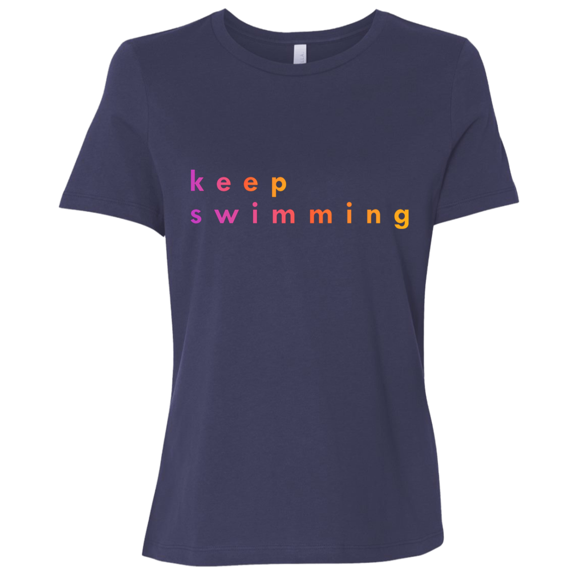 "Keep Swimming" Womens Relaxed T-shirt | BetterSaid.co