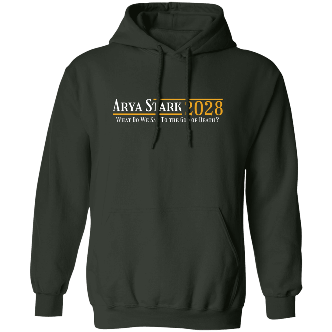 "Arya Stark 2028" Pullover Hoodie | BetterSaid.co