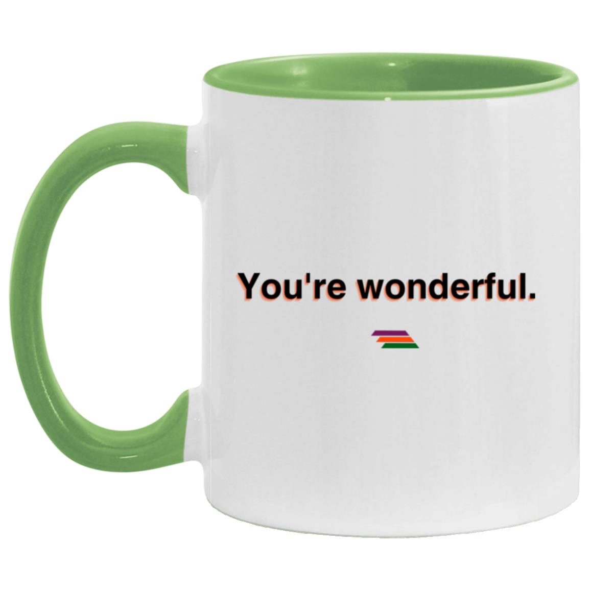 "You're wonderful." Coffee Cups | BetterSaid.co
