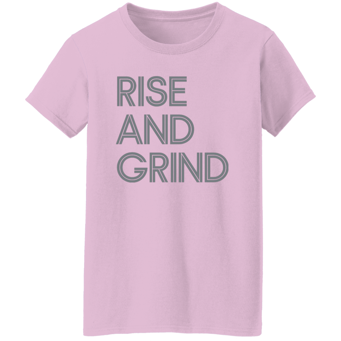 "Rise And Grind" Womens T-shirt | BetterSaid.co