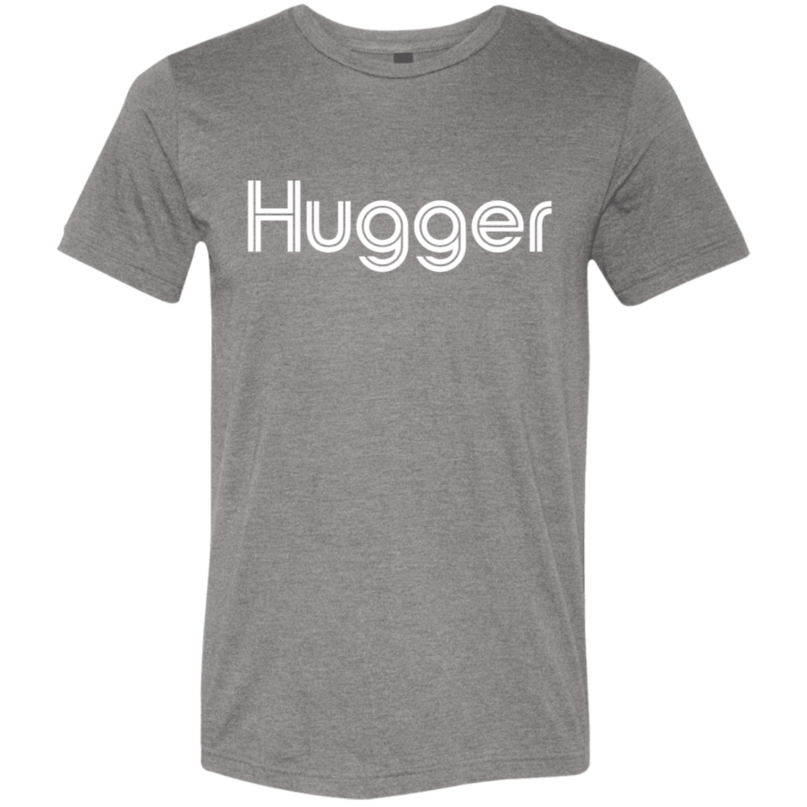 "Hugger" Tri-blend T-shirt | BetterSaid.co