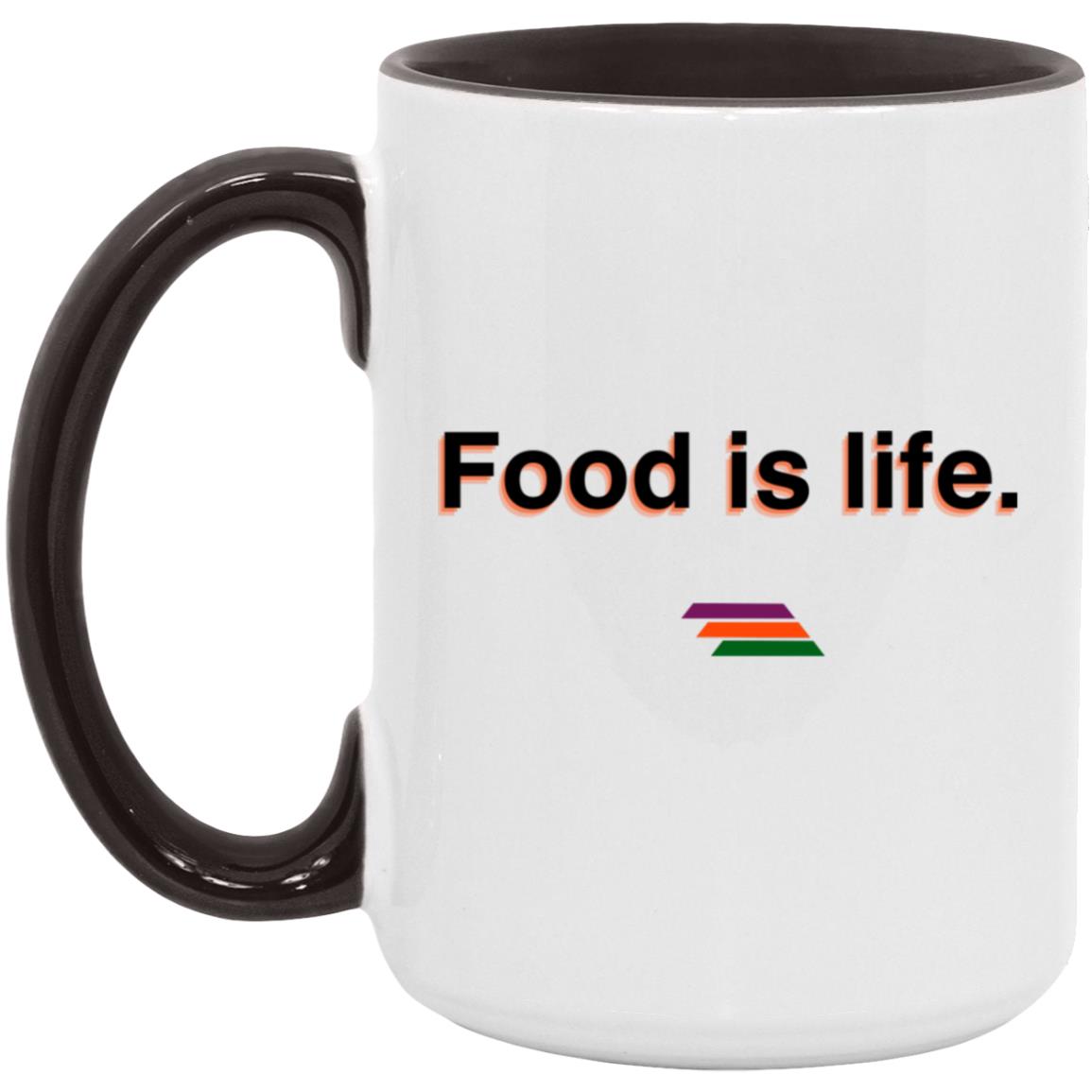 "Food is life." Coffee Cups | BetterSaid.co
