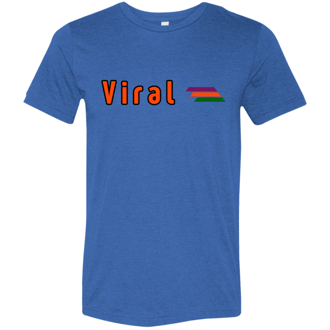 "Viral" Tri-blend T-shirt | BetterSaid.co