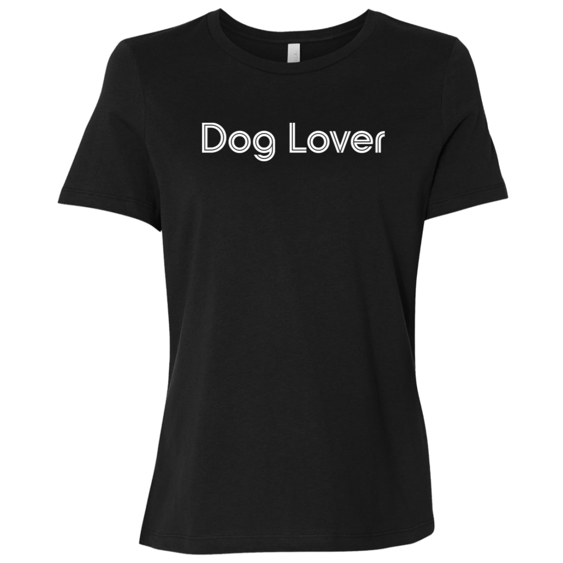 "Dog lover." Womens Relaxed T-shirt | BetterSaid.co