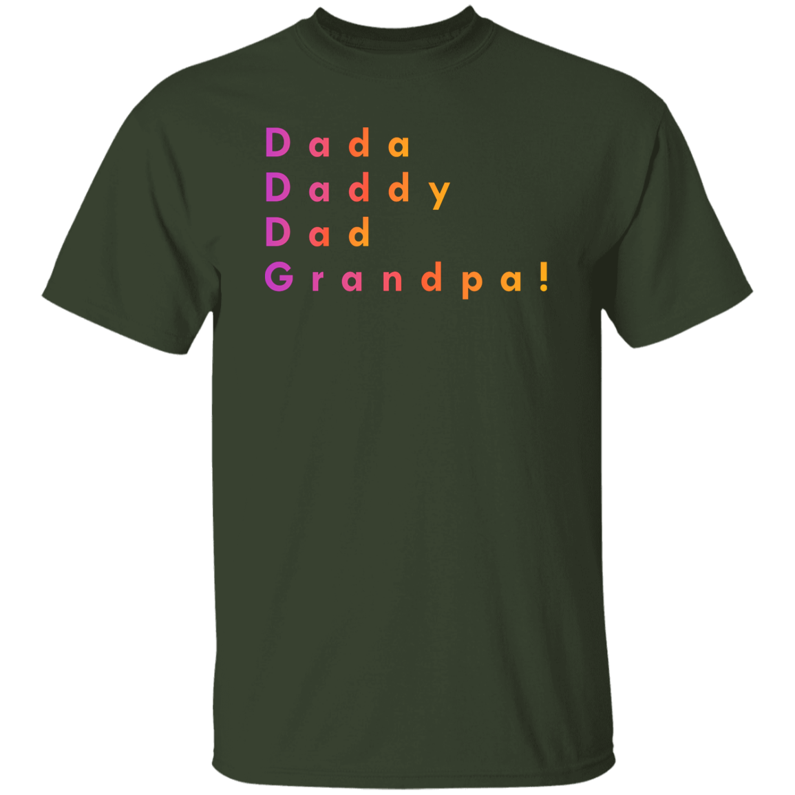 "Dada, Daddy, Dad, Grandpa!" Mens T-shirt | BetterSaid.co