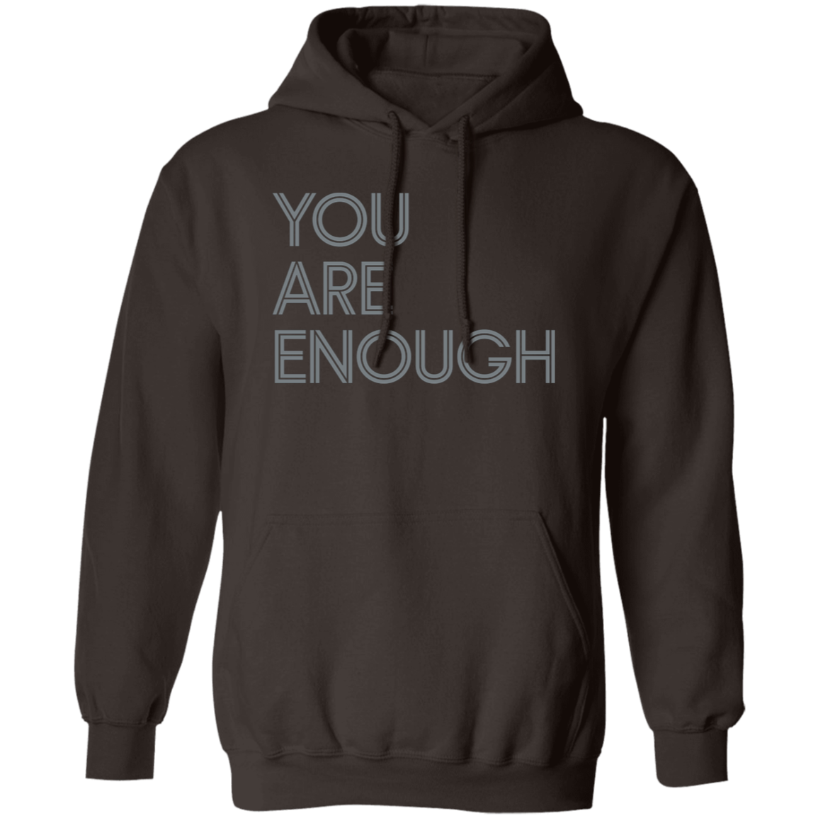 "You are enough." Pullover Hoodie | BetterSaid.co