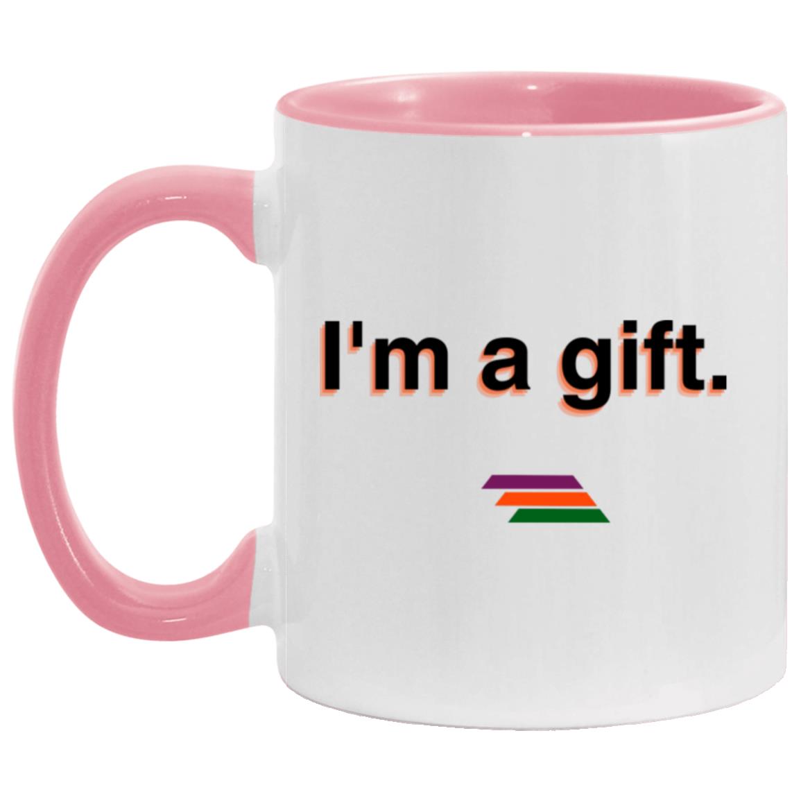 "I'm a gift." Coffee Cups | BetterSaid.co