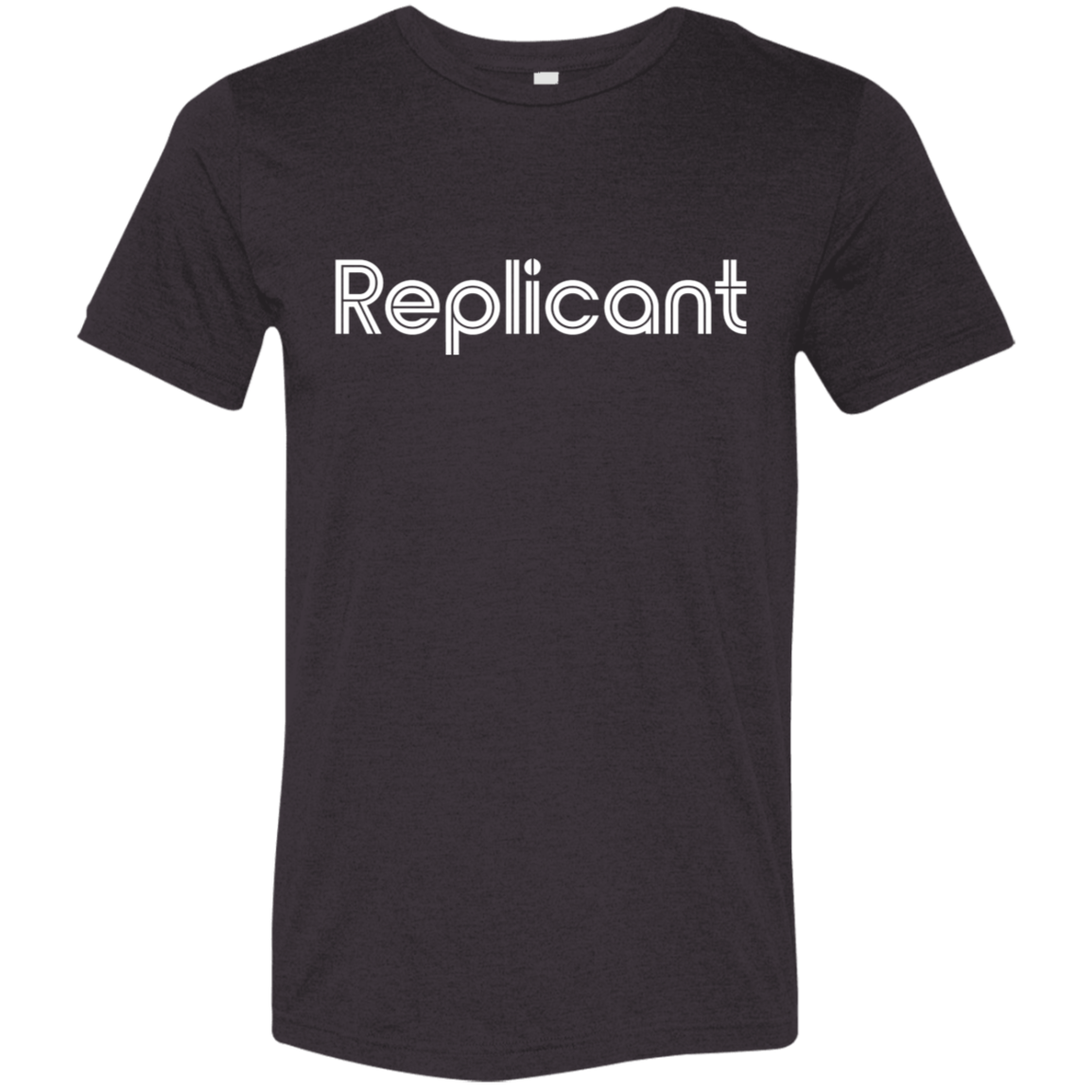 "Replicant" Tri-blend T-shirt | BetterSaid.co