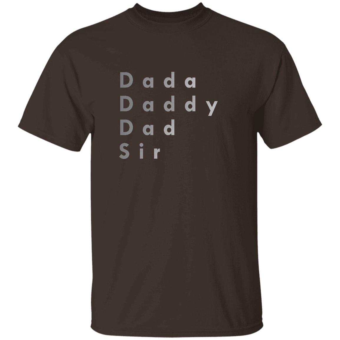 "Dada, Daddy, Dad, Sir" Mens T-shirt | BetterSaid.co