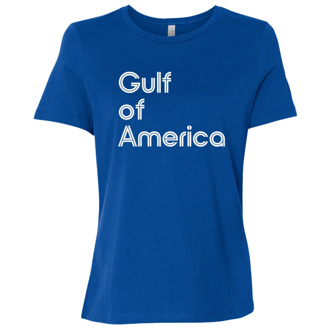 "Gulf of America" Womens Relaxed T-shirt | BetterSaid.co