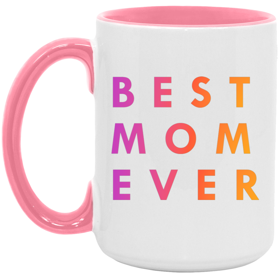 "Best. Mom. Ever." Coffee Cups