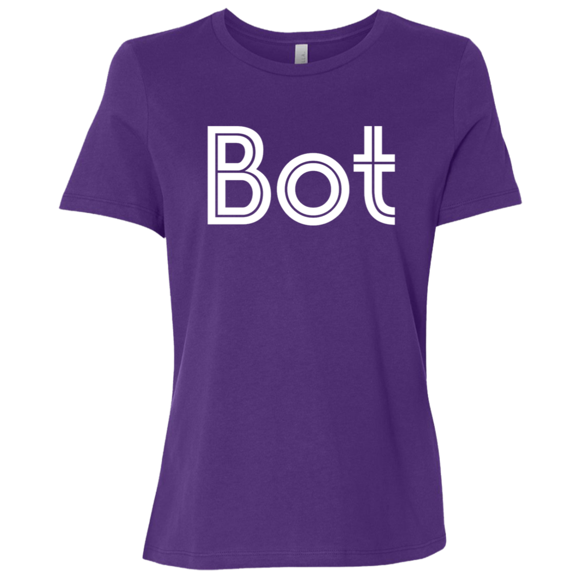 "Bot" Womens Relaxed T-shirt | BetterSaid.co
