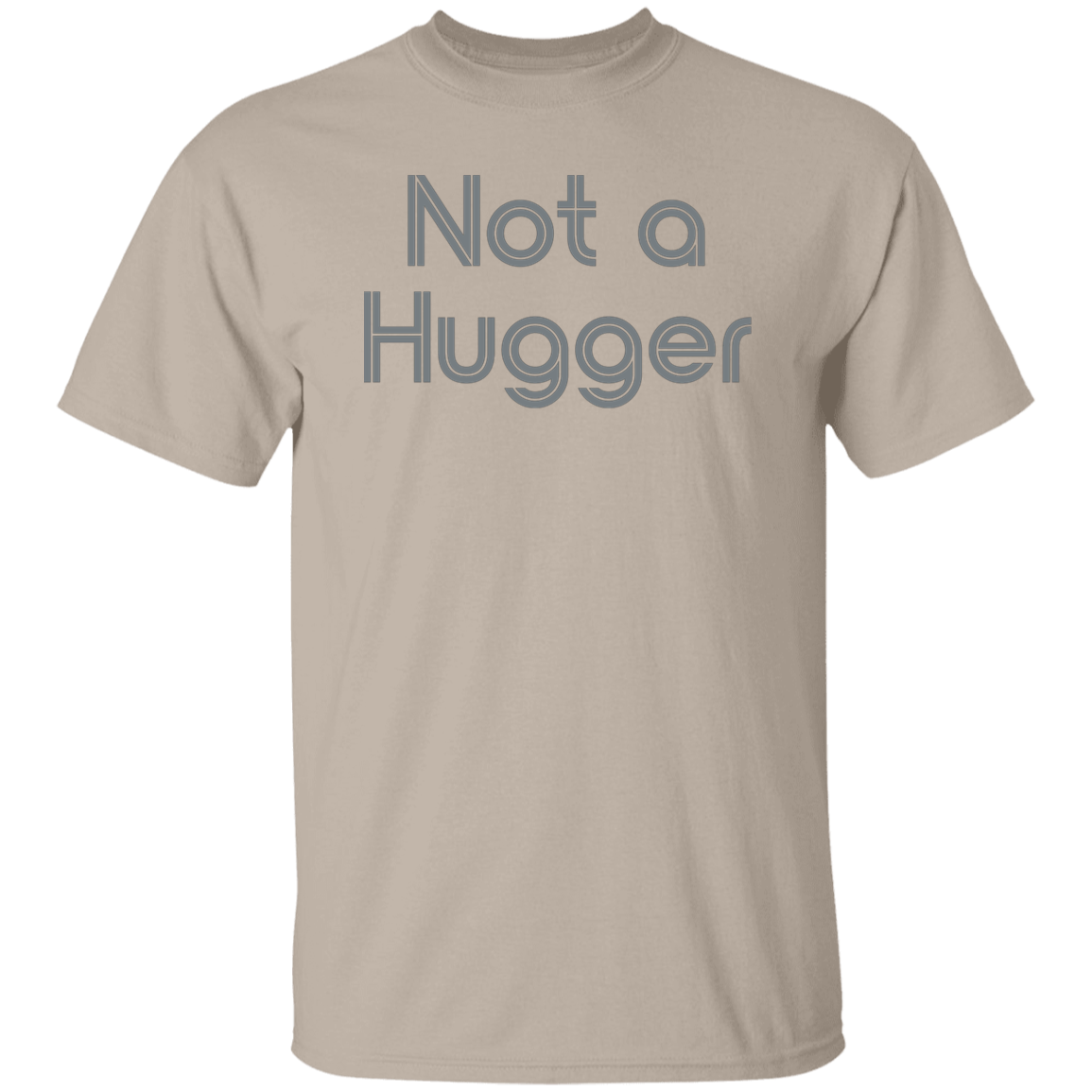"Not a hugger" Mens T-shirt | BetterSaid.co