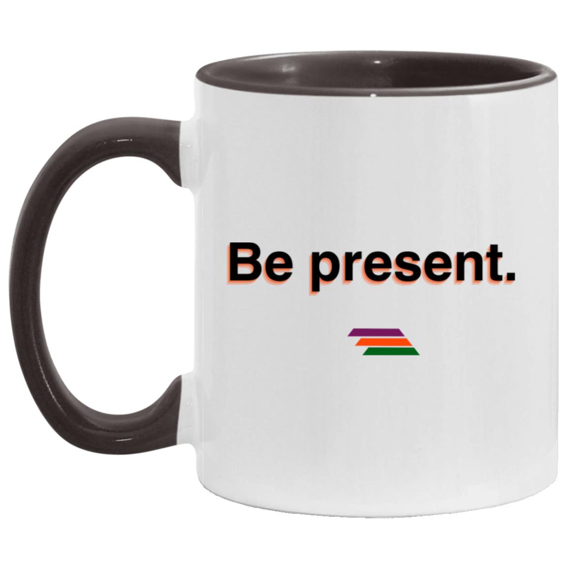 "Be present." Coffee Cups | BetterSaid.co