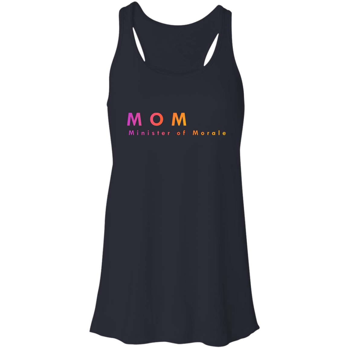 "Mom. Minister of Morale." Flowy Racerback Tank