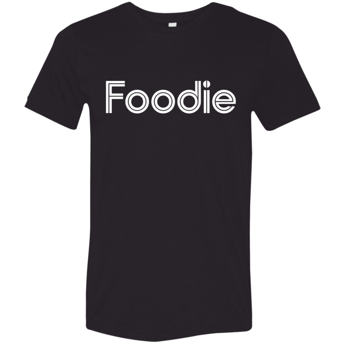 "Foodie." Tri-blend T-shirt | BetterSaid.co